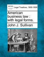 American business law: with legal forms. 1240139543 Book Cover