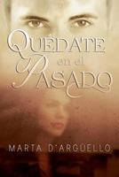 Quedate En El Pasado 1523285451 Book Cover