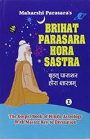 Brihat Parasara Hora Sastra of Maharshi Parasara (2 Volume Set): The Gospel Book of Hindu Astrology With Master Key to Divination 818823060X Book Cover