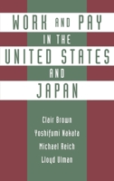 Work and Pay in the United States and Japan 019511521X Book Cover