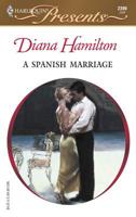 A Spanish Marriage: Latin Lovers 037312399X Book Cover