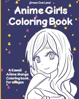 Anime Girls Coloring Book: Kawaii Anime Manga Coloring book for all ages 1686960743 Book Cover