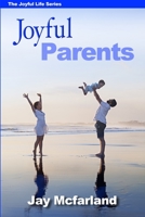 Joyful Parents 0359964311 Book Cover