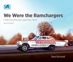 We Were The Ramchargers: Inside Drag Racing's Legendary Team, Second Edition 1468605755 Book Cover