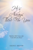 He's Always There For You 1098068769 Book Cover