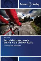 Durchhalten, auch wenn es schwer fällt 3841605184 Book Cover