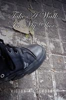 Take A Walk In My Shoes 1450088066 Book Cover