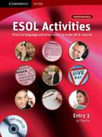 ESOL Activities Entry 3: Practical Language Activities for Living in the UK & Ireland 0521712408 Book Cover