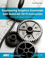 Engineering Graphics Essentials with AutoCAD 2019 Instruction 1630571911 Book Cover