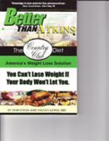 Better Than Atkins: The Hormone Diet, the Only Sound Weight Loss Solution 0883911183 Book Cover