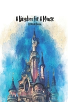 A Kingdom for A Mouse B0B925VF9M Book Cover