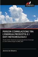 Person Correlazione Tra l'Energia Prodotta E I Dati Meteorologici 6202631406 Book Cover
