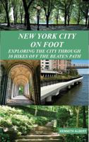 New York City on Foot: Hiking the Five Boroughs of New York City B0H9WWCCCB Book Cover