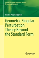 Geometric Singular Perturbation Theory Beyond the Standard Form 3030363988 Book Cover