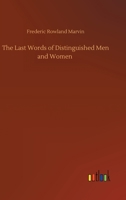 The Last Words of Distinguished Men and Women 3752416041 Book Cover