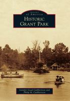 Historic Grant Park (Images of America: Georgia) 0738587427 Book Cover