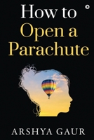 How to Open a Parachute 1636069754 Book Cover