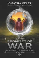 Promises of War: The Assembly of Thirteen 1959443194 Book Cover