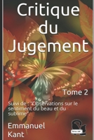 Critique du Jugement (Tome 2): Suivi de : "Observations sur le sentiment du beau et du sublime". B08VM67WL6 Book Cover