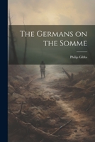 The Germans on the Somme 1021408549 Book Cover