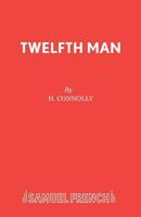 Twelfth Man (Acting Edition) 0573019193 Book Cover