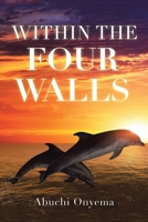 WITHIN THE FOUR WALLS 1664151419 Book Cover