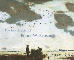 The Sporting Art of Frank W. Benson 1567921116 Book Cover