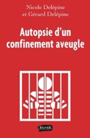 Autopsie d'un confinement aveugle (French Edition) B08J579BNN Book Cover
