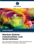 Marken-Online-Communities und Unternehmen: Die "Social Media Revolution" leben. Der Einsatz von Web 2.0-Tools zur Interaktion mit Nutzern 6203479101 Book Cover