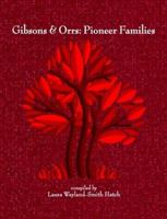Gibsons & Orrs: Pioneer Families 1329877713 Book Cover