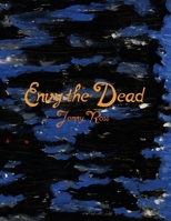 Envy the Dead 1645304485 Book Cover