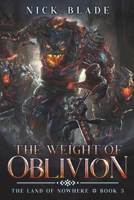 The Weight of Oblivion: The Land of Nowhere Book 3 (The Land of Nowhere Trilogy) B0FGPR48FJ Book Cover