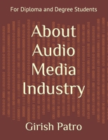 About Audio Media Industry: For Diploma and Degree Students B0BF2Z1LB1 Book Cover