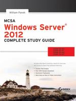 Mcsa Windows Server 2012 Complete Study Guide: Exam 70-410, 70-411, 70-412, 70-417 8126543337 Book Cover