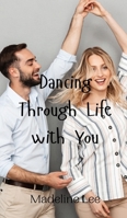 Dancing Through Life with You 9916948488 Book Cover