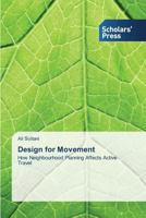 Design for Movement: How Neighbourhood Planning Affects Active Travel 3639717988 Book Cover