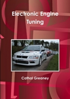 Electronic Engine Tuning 1291094709 Book Cover
