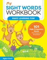 My Sight Words Workbook: 101 High-Frequency Words Plus Games & Activities! (My Workbooks)
