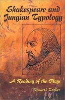 Shakespeare and Jungian Typology: A Reading of the Plays 0786416475 Book Cover