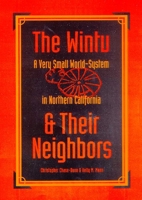 The Wintu and Their Neighbors: A Very Small World-System in Northern California 0816518009 Book Cover