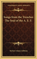Songs from the Trenches The Soul of the A. E. F. 141790660X Book Cover