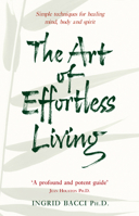 The Art of Effortless Living 0967850711 Book Cover