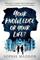 Your Knowledge or Your Life? 1738432033 Book Cover