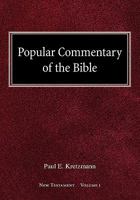 Popular Commentary of the Bible New Testament Volume 1 075861800X Book Cover