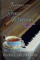 Intermezzo: Spirit Matters 1611386896 Book Cover