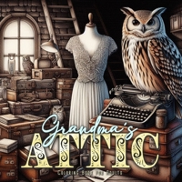 Grandmas Attic Coloring Book for Adults: Interior Coloring Book Grayscale Vintage Coloring Book Adults furniture grayscale Coloring Book 3759805329 Book Cover