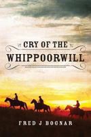 Cry of the Whippoorwill 0615898149 Book Cover