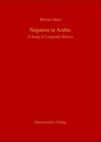 Negation in Arabic: A Study in Linguistic History 3447101172 Book Cover