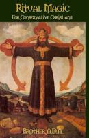 Ritual Magic for Conservative Christians 1523697067 Book Cover