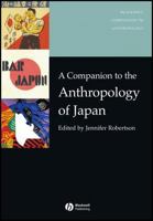 Companion to the Anthropology of Japan (Blackwell Companions to Social and Cultural Anthropology) 140518289X Book Cover